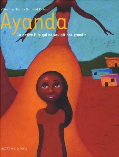 Couverture du livre Ayanda, la petite fille qui ne voulait pas grandir