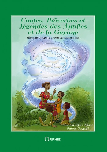 Couverture du livre Contes, légendes et proverbes des Antilles et de la Guyane