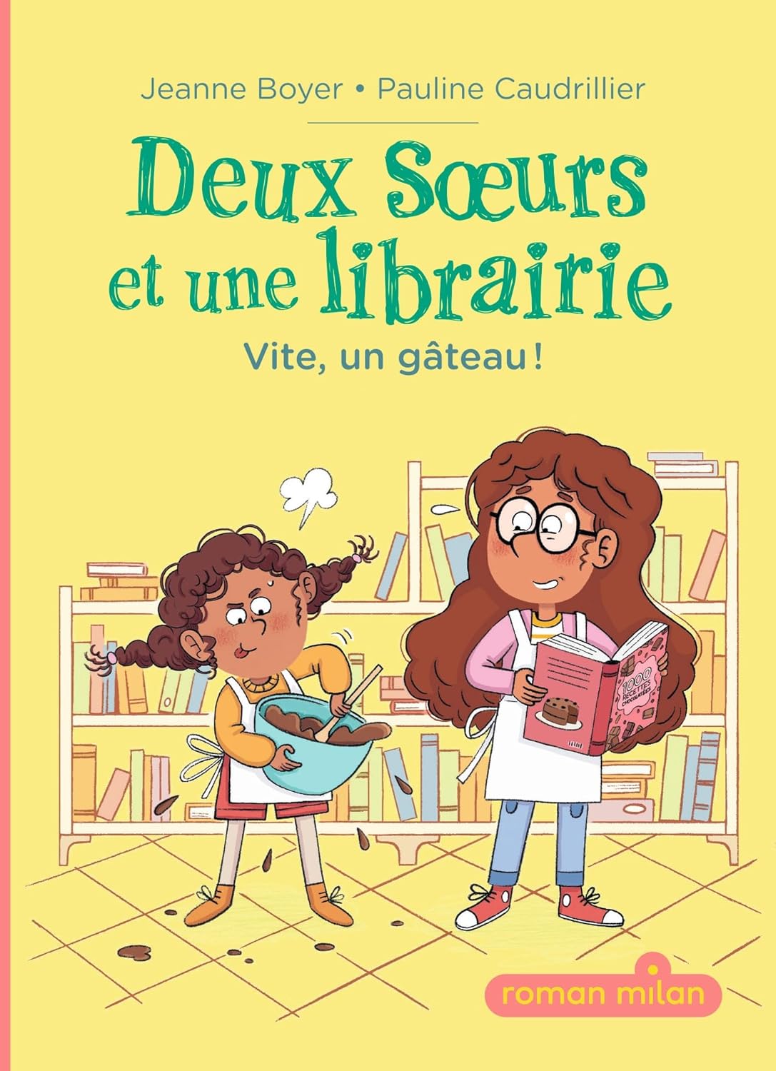 Couverture du livre Deux soeurs et une librairie, Tome 01: Deux soeurs et une librairie - Vite, un gâteau !