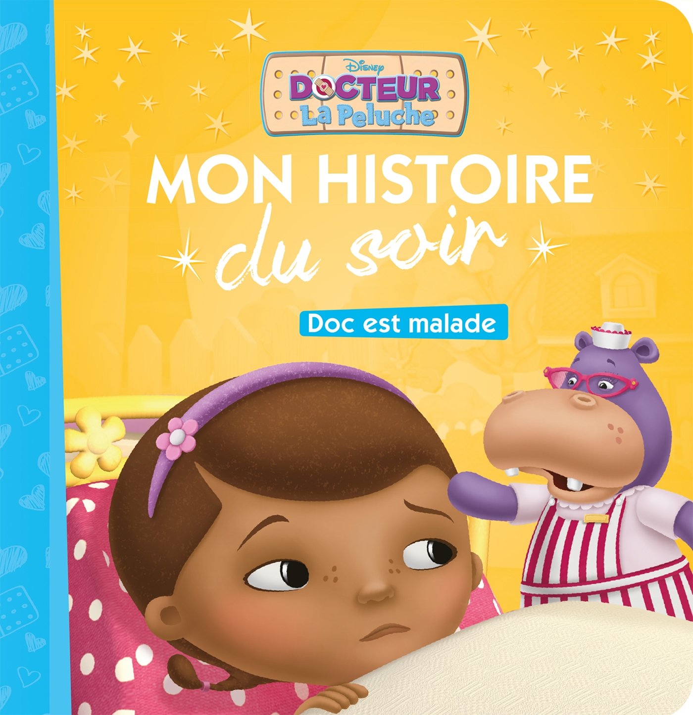 Couverture du livre DOC LA PELUCHE - Mon Histoire du Soir - Doc est malade - Disney