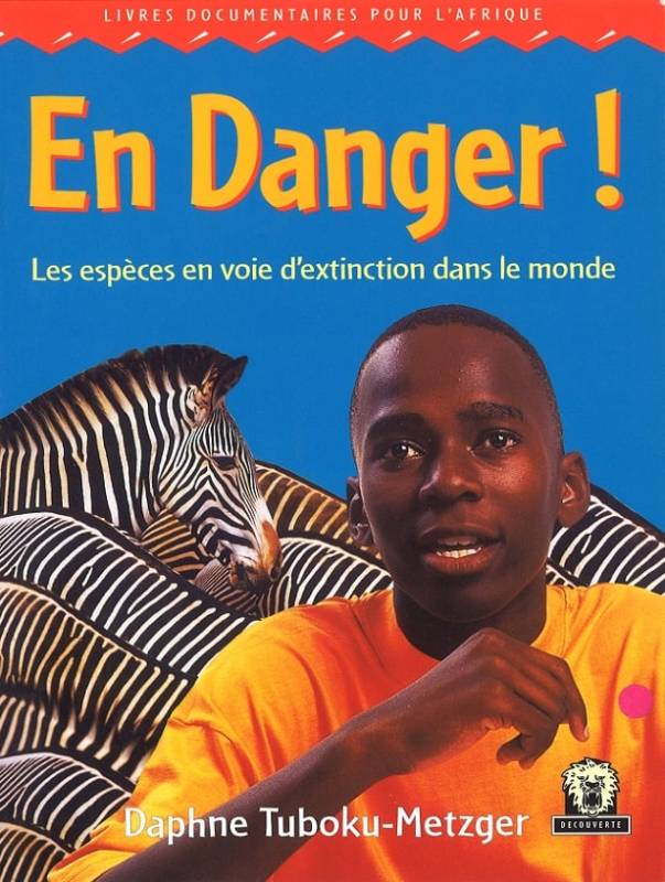 Couverture du livre En Danger ! Les espèces en voie d'extinction dans le monde