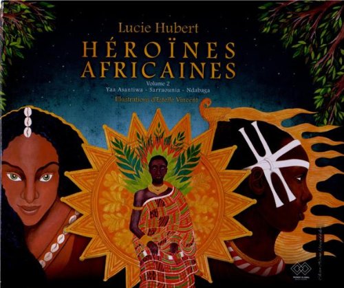 Couverture du livre Héroïnes africaines - Volume 2