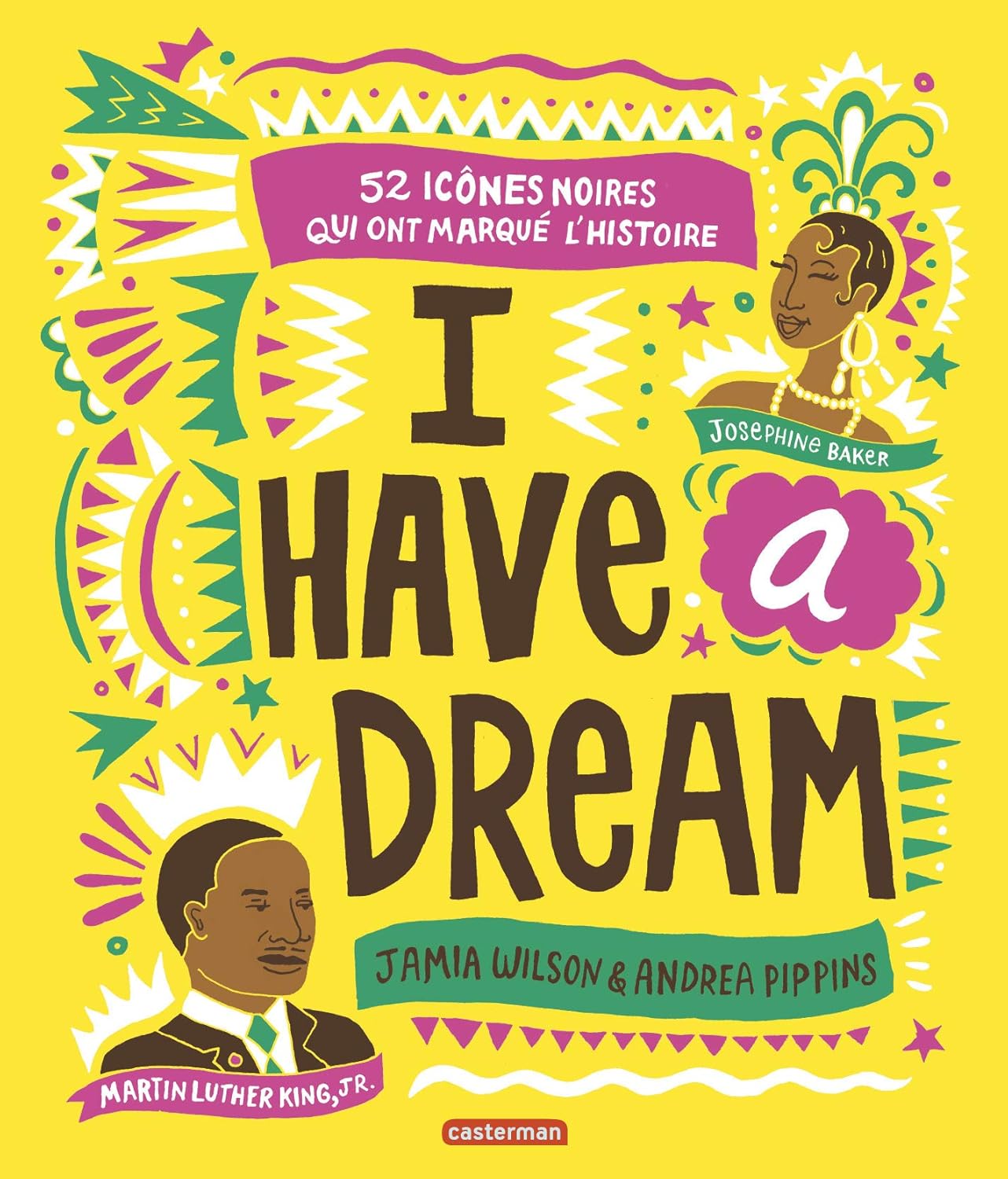 Couverture du livre I have a dream: 52 icônes noires qui ont marqué l'histoire