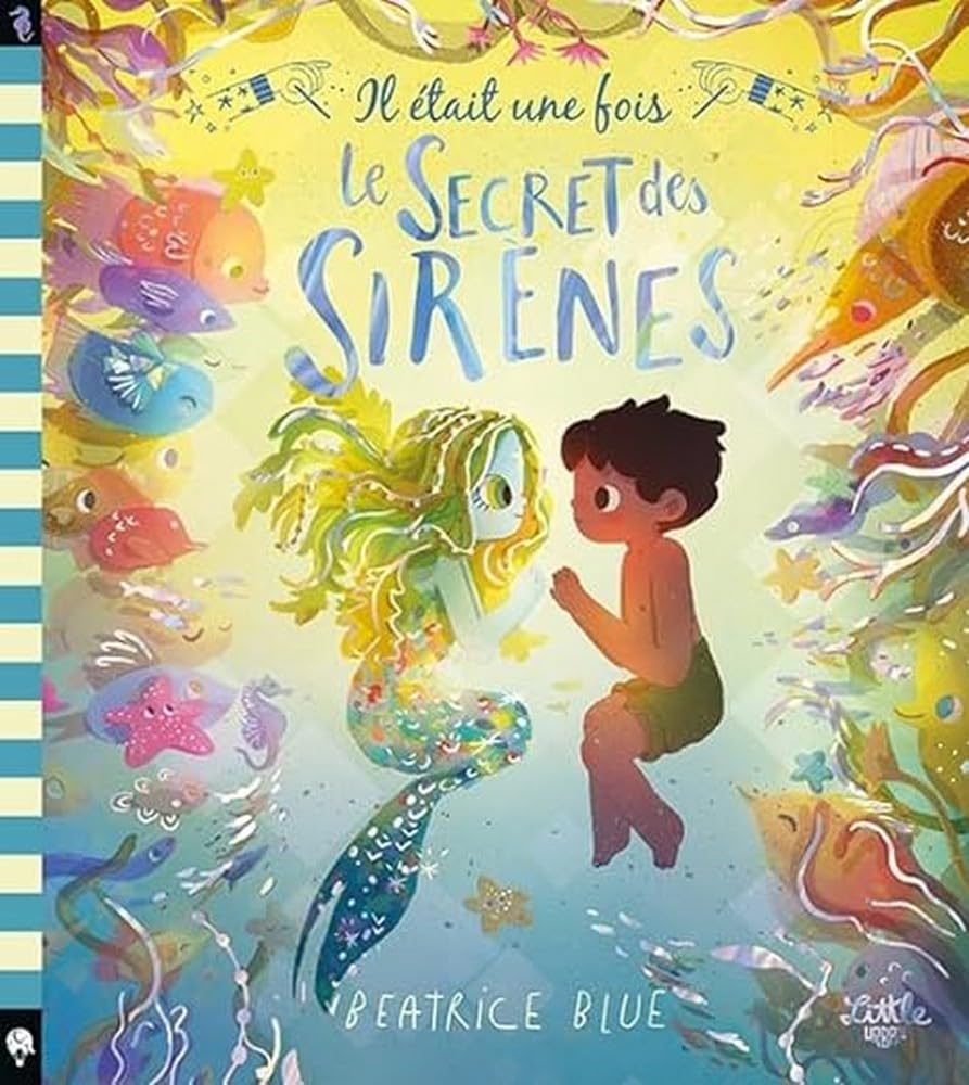 Couverture du livre Il était une fois le secret des sirènes