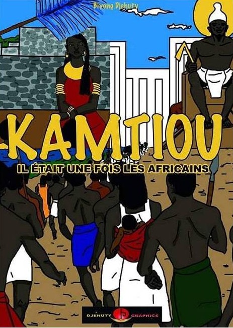 Couverture du livre Kamtiou, il était une fois les Africains