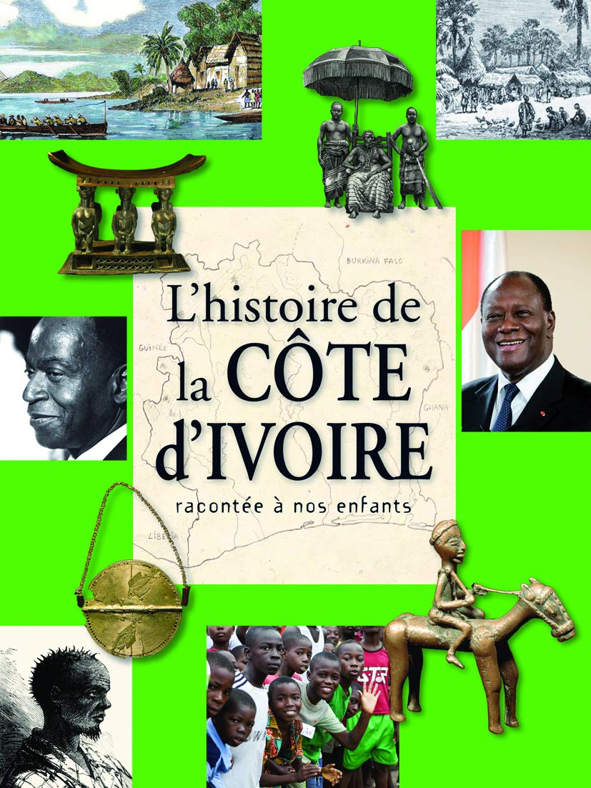 Couverture du livre L'histoire de la Côte d'Ivoire racontée à nos enfants
