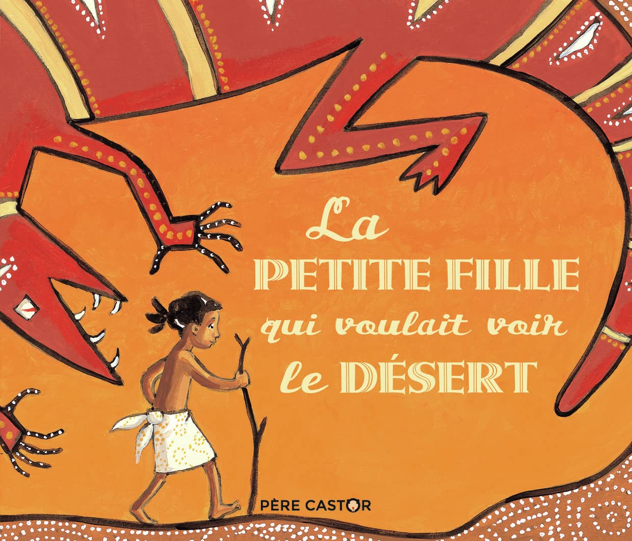 Couverture du livre La petite fille qui voulait voir le désert