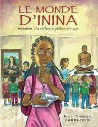 Couverture du livre Le monde d'Inina, initiation à la réflexion philosophique
