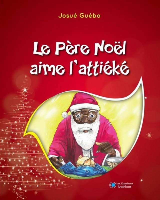 Couverture du livre Le Père Noël aime l'attiéké