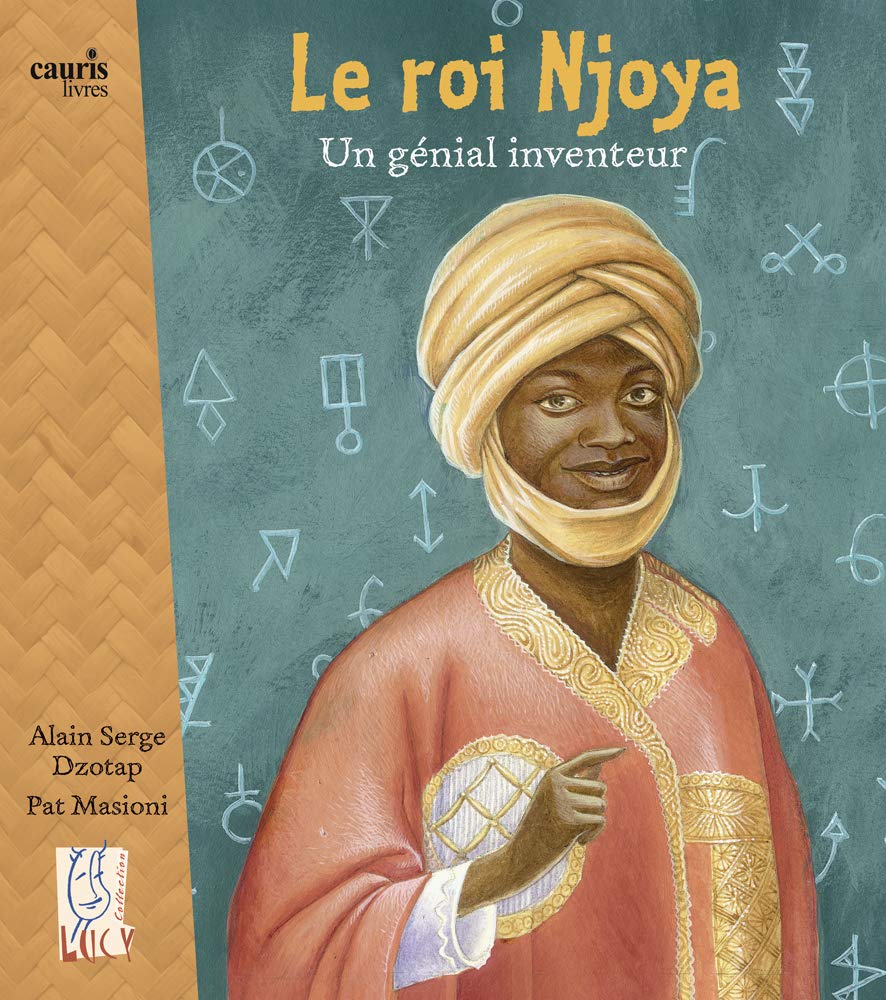 Couverture du livre Le roi Njoya, un génial inventeur