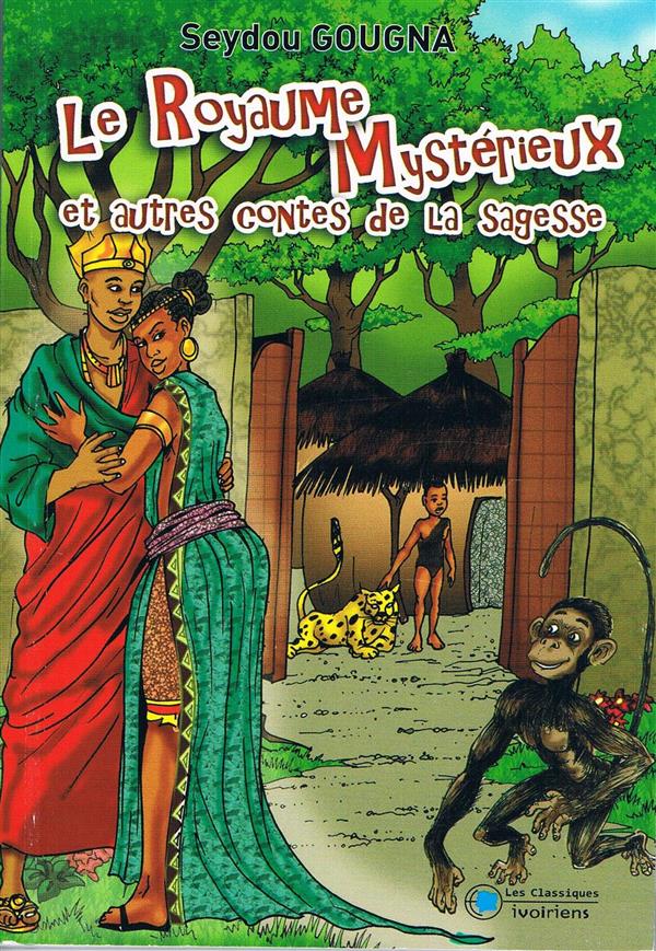 Couverture du livre Le Royaume Mystérieux et autres contes de la sagesse