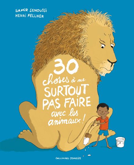 Couverture du livre 30 choses à ne surtout pas faire avec les animaux !