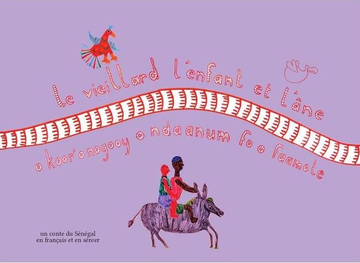 Couverture du livre Le vieillard, l’enfant et l’âne / O koor o’ nogooy o ndaanum fo o faamole