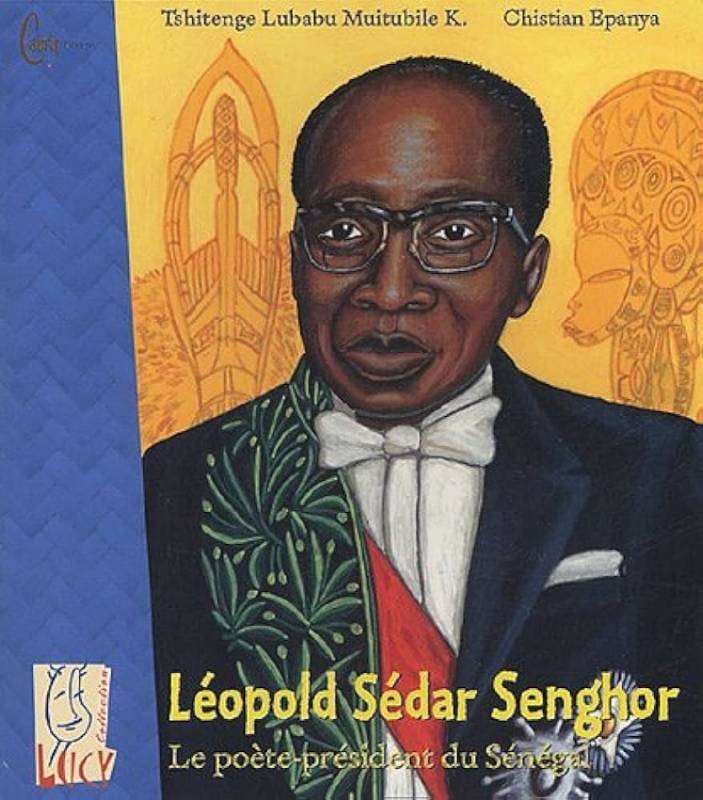 Couverture du livre Léopold Sédar Senghor, le poète-président du Sénégal