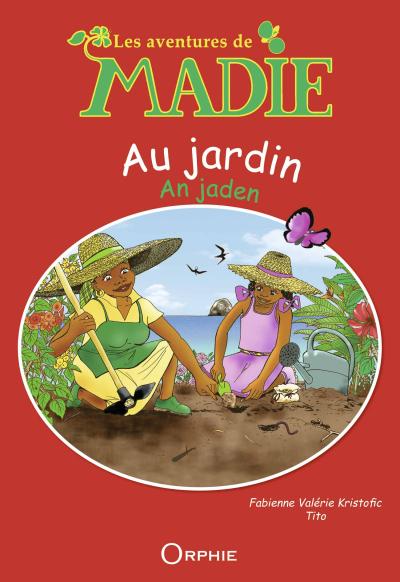 Couverture du livre Les aventures de Madie au jardin