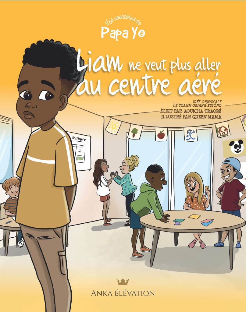 Couverture du livre Les aventures de Papa Yo. Tome 2 : Liam ne veut plus aller au centre aéré