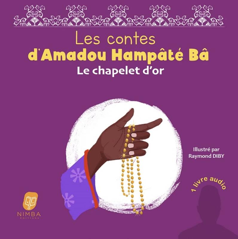 Couverture du livre Les contes d'Amadou Hampâté Bâ. Le chapelet d'or