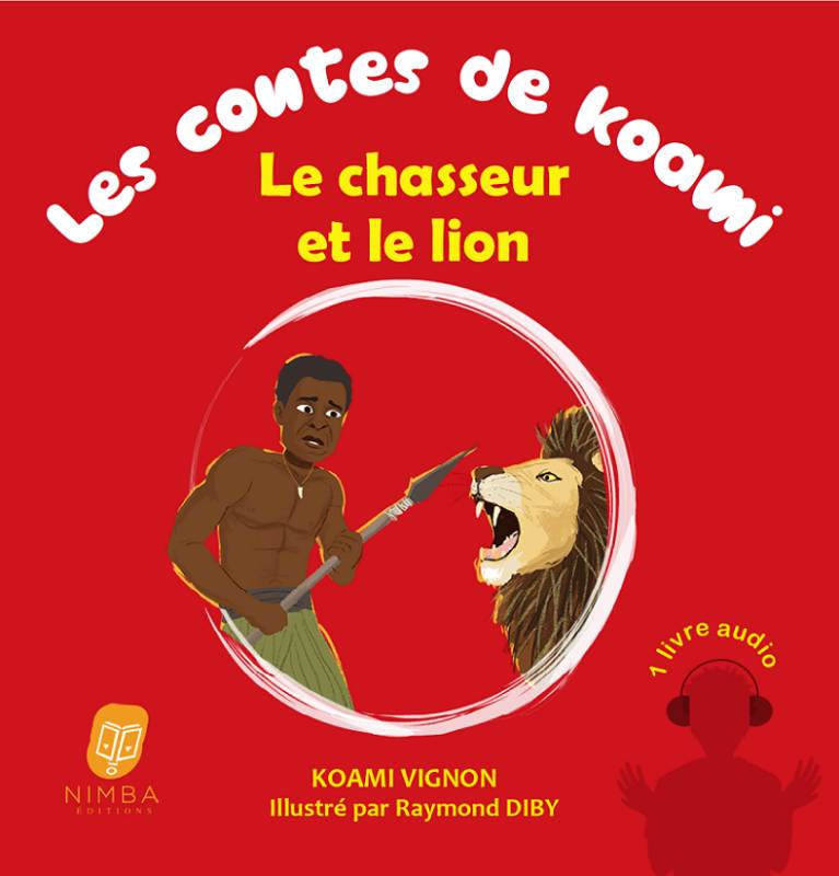 Couverture du livre Les contes de Koami. Le chasseur et le lion