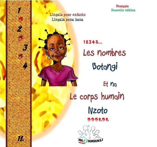 Couverture du livre Les nombres et le corps humain. Botangi na Nzoto - Livre bilingue français / lingala