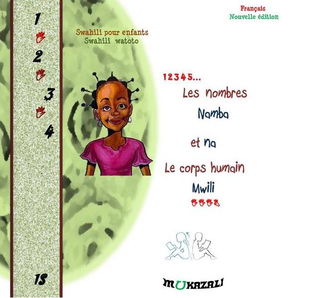 Couverture du livre Les nombres et le corps humain. Namba na Mwili - Livre bilingue français / swahili