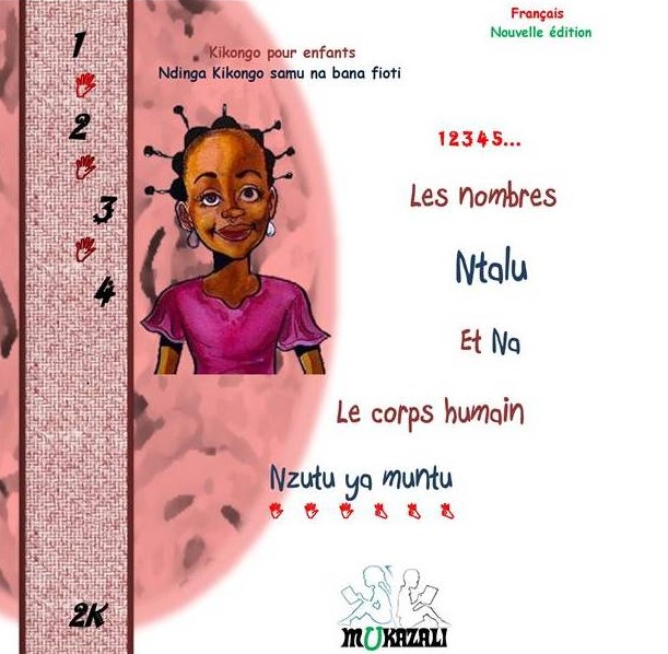 Couverture du livre Les nombres et le corps humain. Ntalu na Nzutu ya muntu - Livre bilingue français / kikongo
