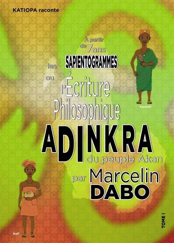 Couverture du livre Les sapientogrammes ou l'écriture philosophique Adinkra du peuple Akan