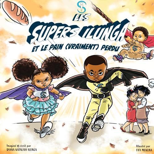 Couverture du livre Les Supers Ilunga et le pain (vraiment) perdu - Tome 2