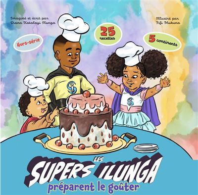 Couverture du livre Les Supers Ilunga préparent le goûter
