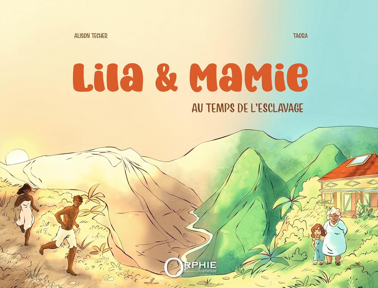 Couverture du livre Lila et Mamie au temps de l’esclavage