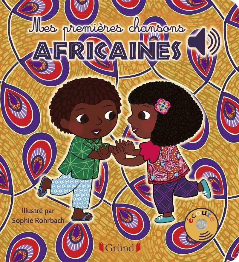 Couverture du livre Mes premières chansons africaines - Livre sonore