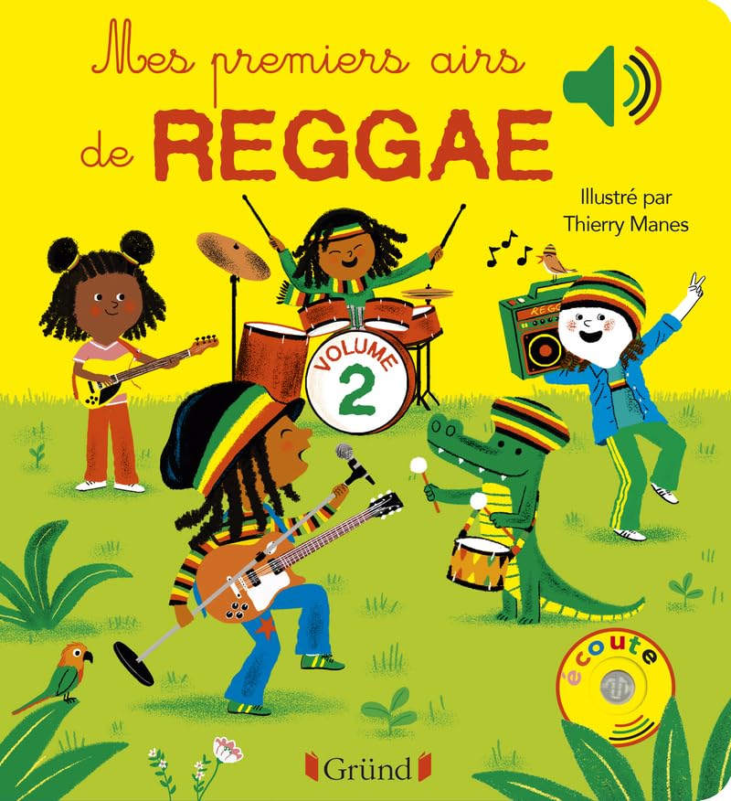 Couverture du livre Mes premiers airs de reggae - Volume 2 – Livre sonore