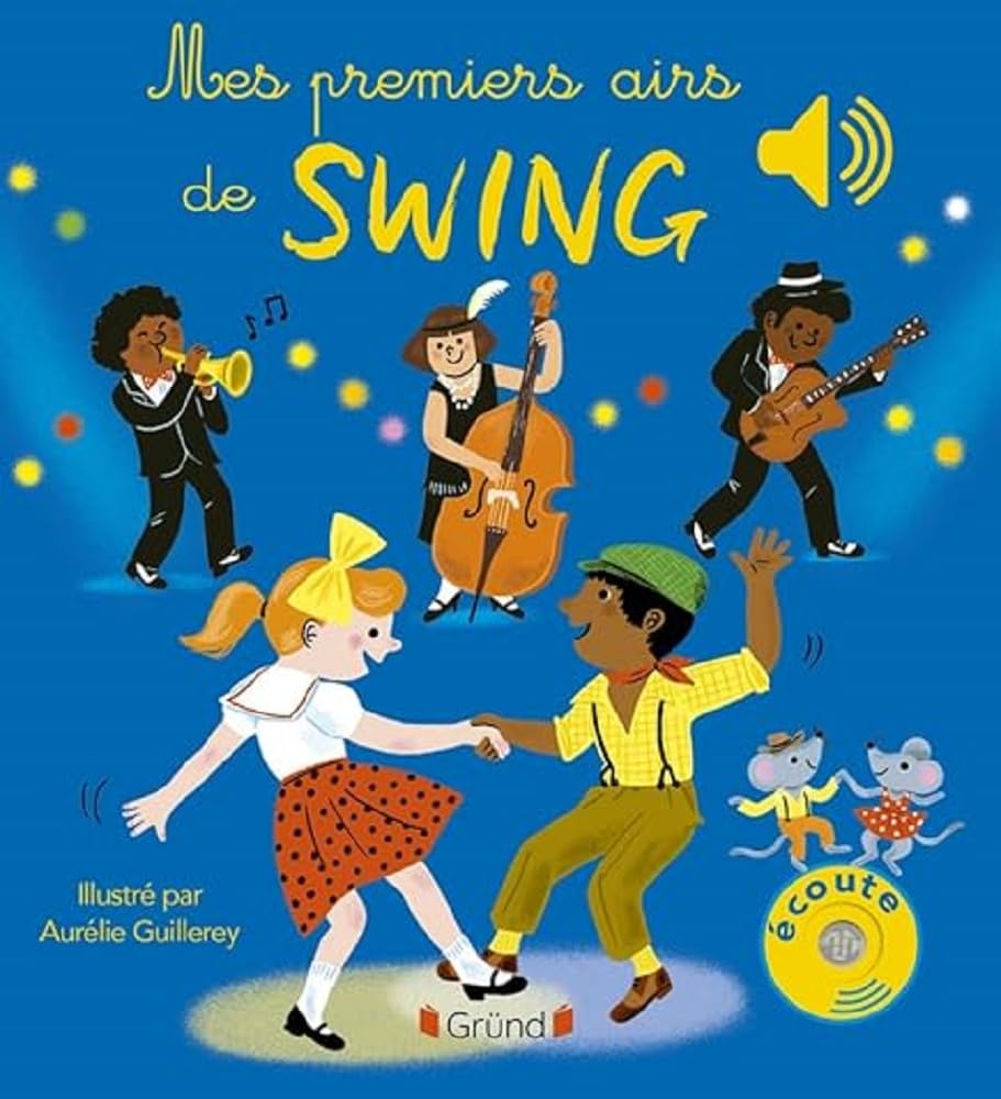 Couverture du livre Mes premiers airs de swing – Livre sonore