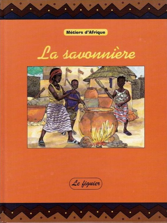 Couverture du livre Métiers d'Afrique - La savonnière