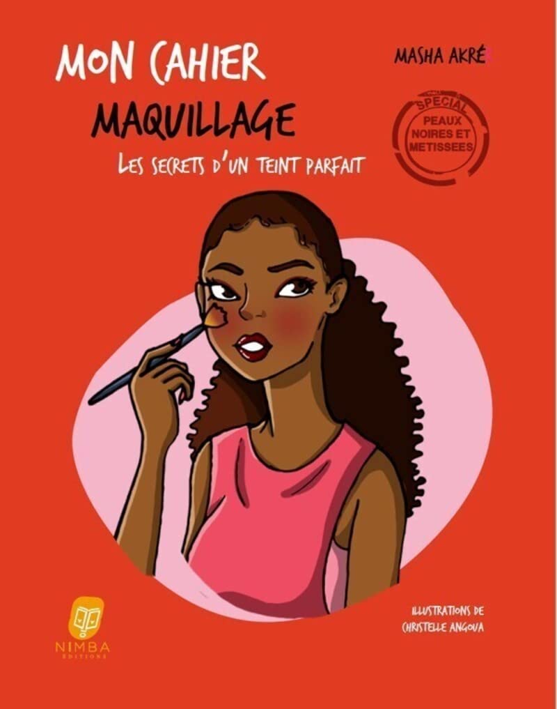 Couverture du livre Mon Cahier Maquillage - Spécial peaux noires et métissées - Le secrets d'un teint parfait