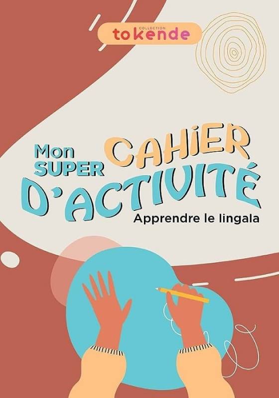 Couverture du livre Mon super cahier d'activité. Apprendre le lingala