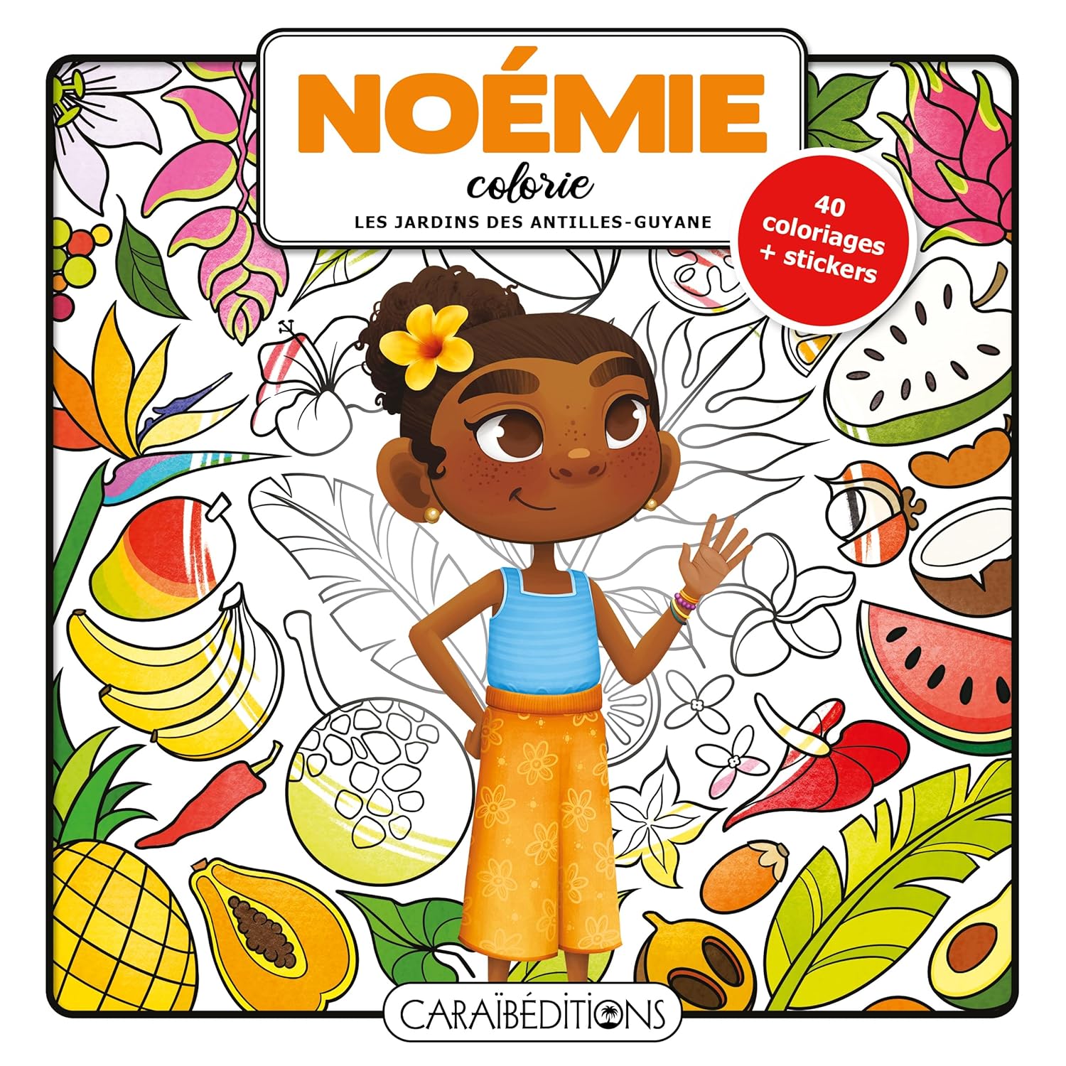 Couverture du livre Noémie colorie les jardins des Antilles-Guyane