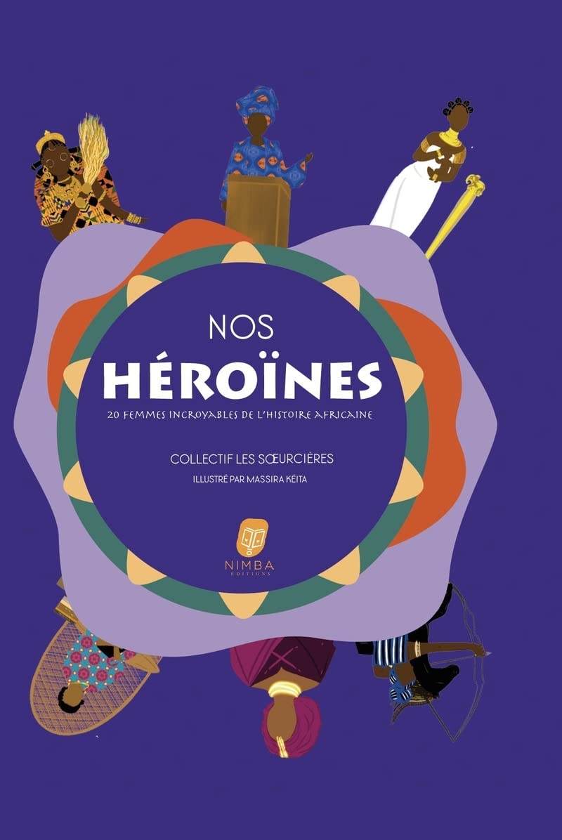 Couverture du livre Nos héroïnes. 20 femmes incroyables de l'histoire africaine