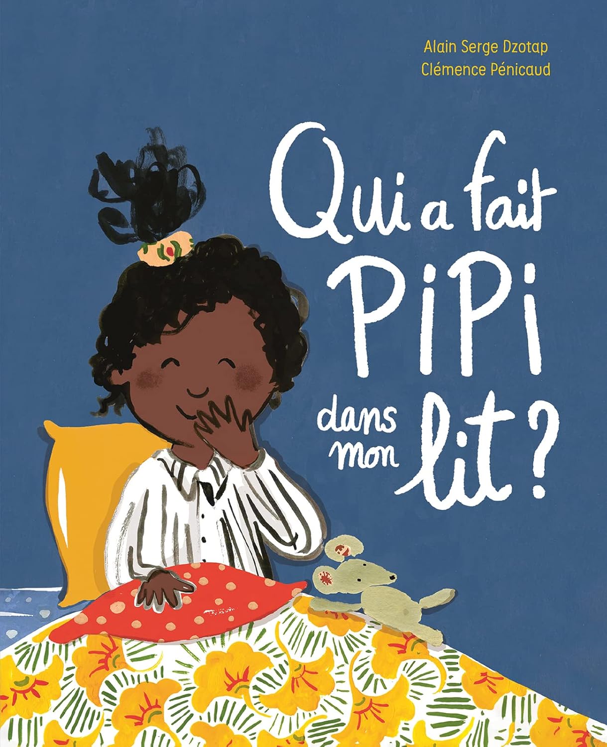 Couverture du livre Qui a fait pipi dans mon lit ?