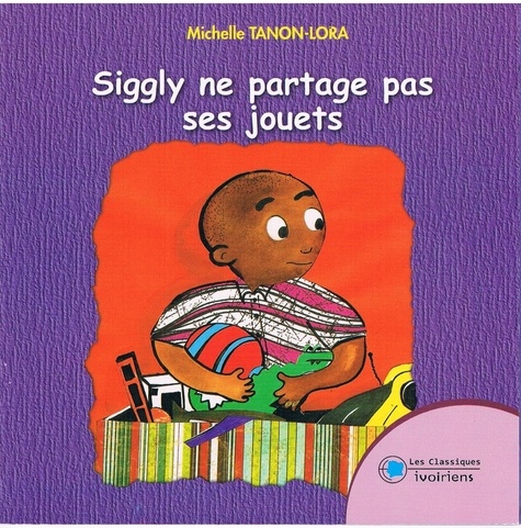 Couverture du livre Siggly ne partage pas ses jouets
