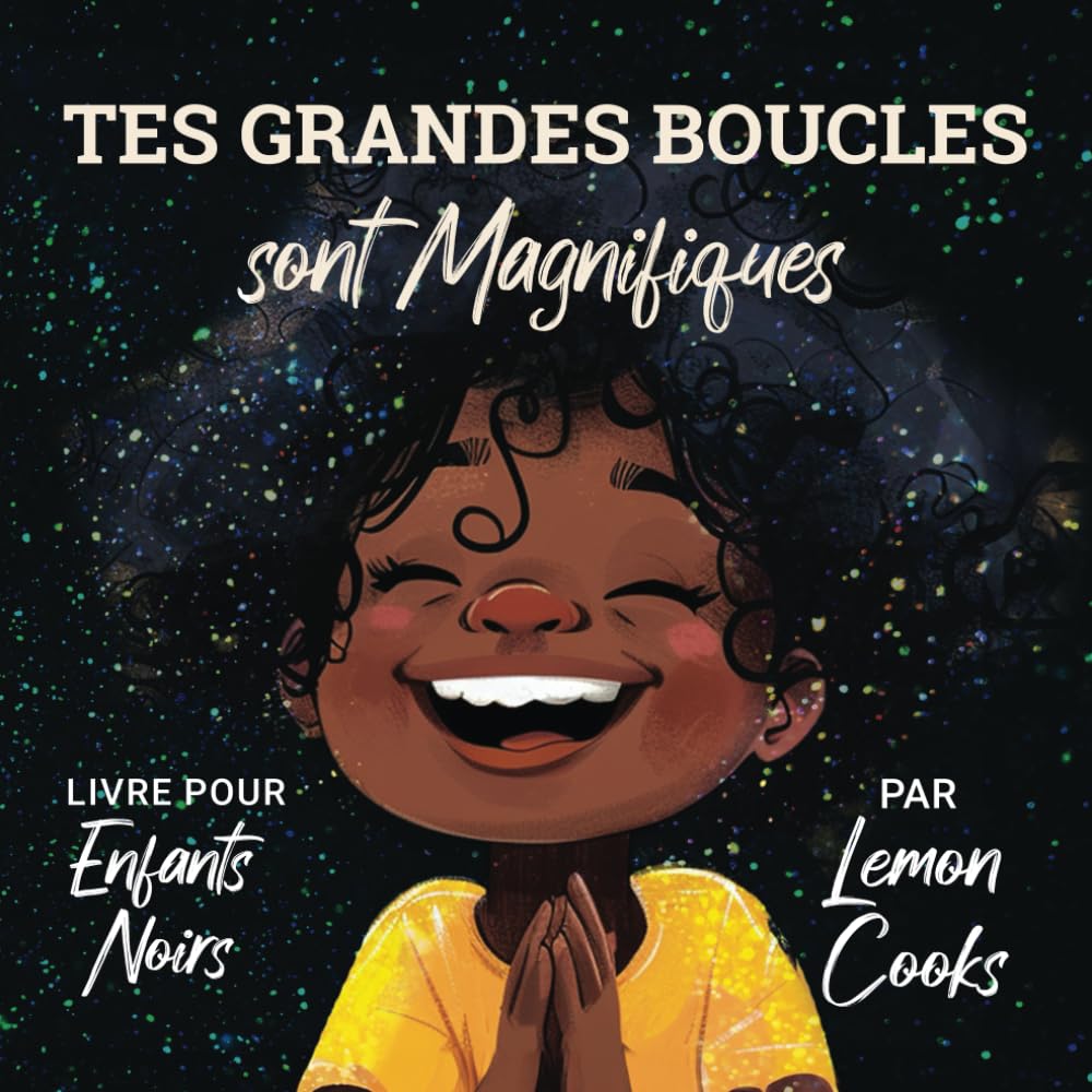 Couverture du livre Tes Grandes Boucles sont Magnifiques