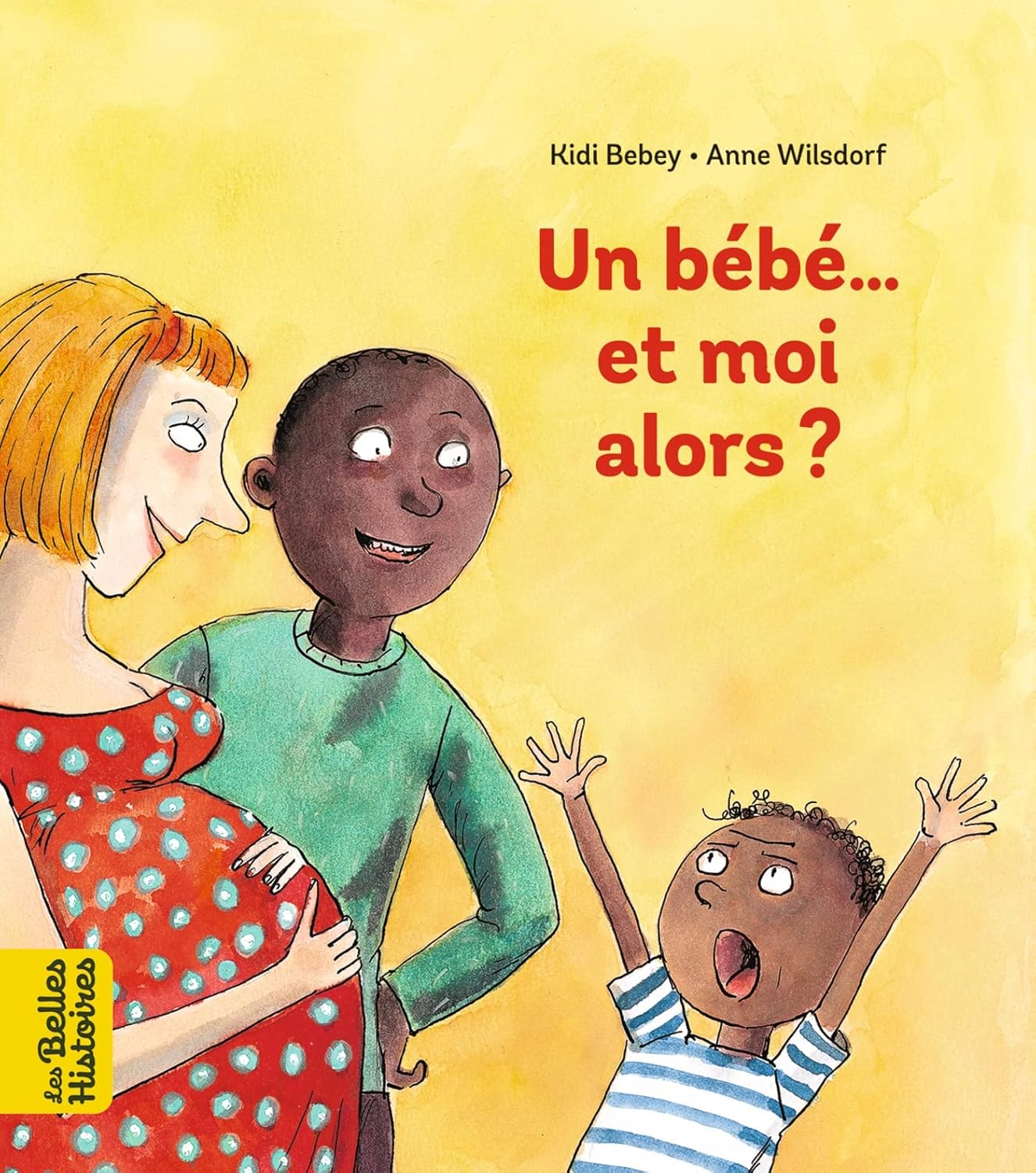 Couverture du livre Un bébé... et moi alors ?